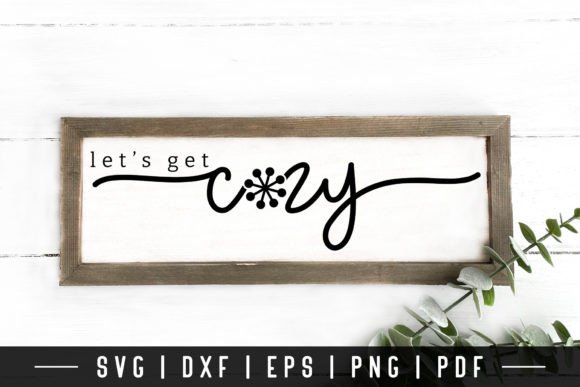 Download Let's Get Cozy | Winter Farmhouse SVG - Farmhouse svg Collection